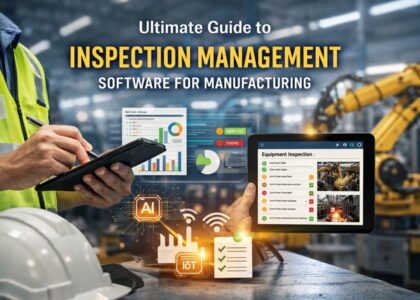 Inspection Management Software for Manufacturing